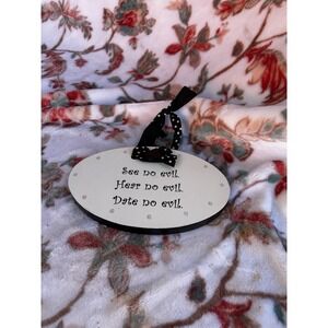 Hear No Evil See No Evil Hangable Sign